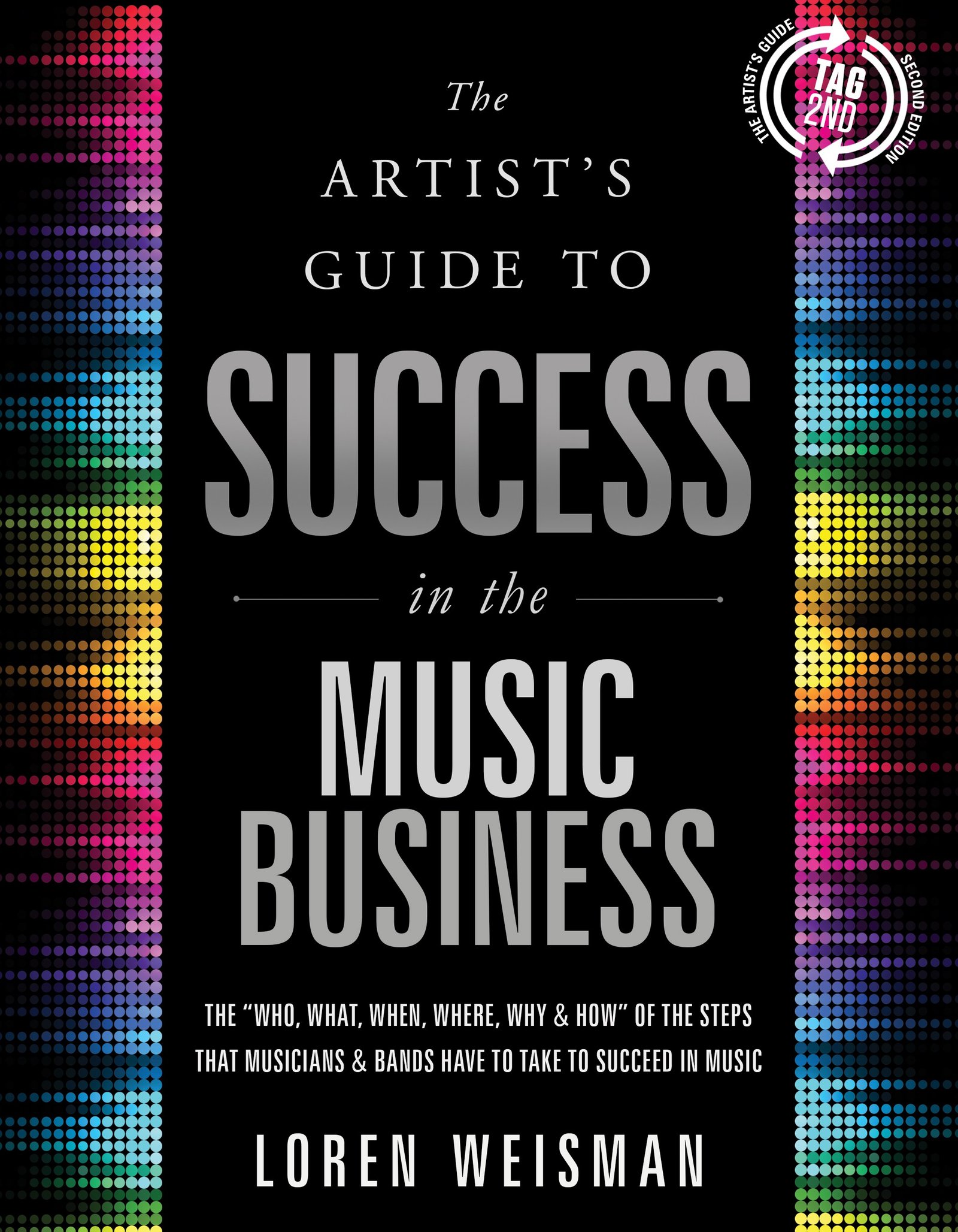 artists guide, success in music, loren weisman, tag2nd