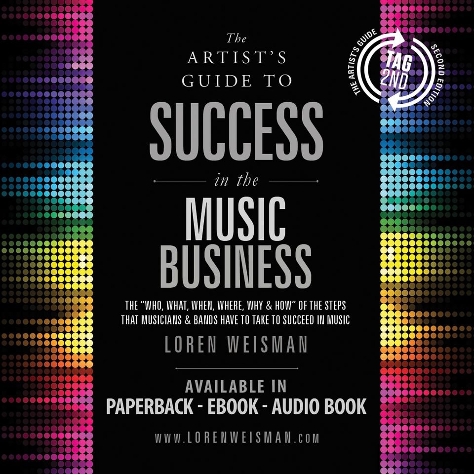 Cover of The Artist's Guide to Success in the Music Business, second edition, by Loren Weisman.