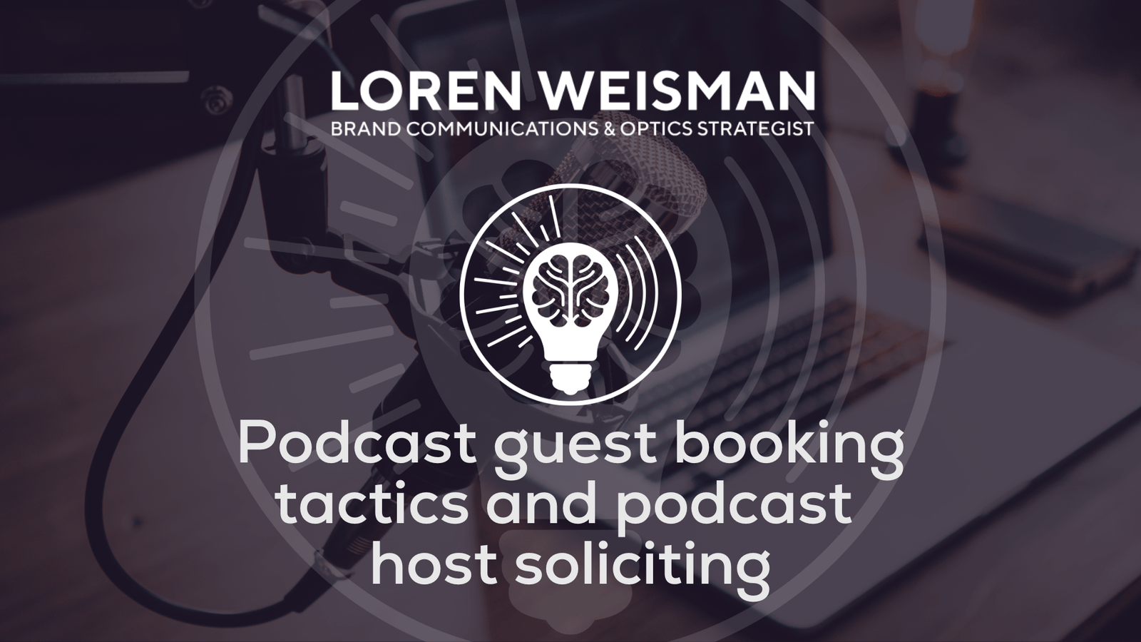 Podcast guest booking tactics and podcast host soliciting