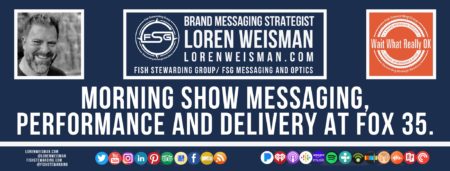 A footer graphic with a blue background and a white centered title that reads Morning show messaging, performance and delivery at Fox 35. The Wait What Really OK Logo as well as a center text that reads Brand Messaging Strategist Loren Weisman with and FSG logo and other text. Beneath the title image are some social media and podcast icons.