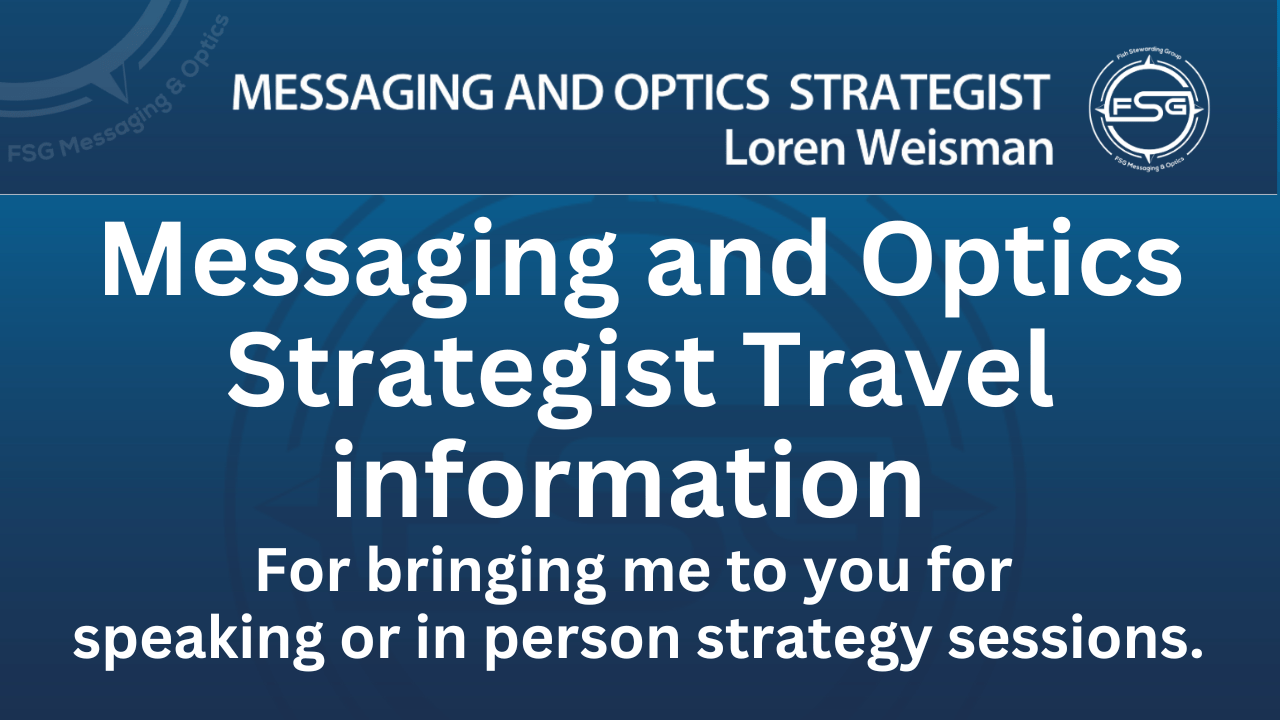 Messaging and Optics Strategist Travel Information for Loren Weisman