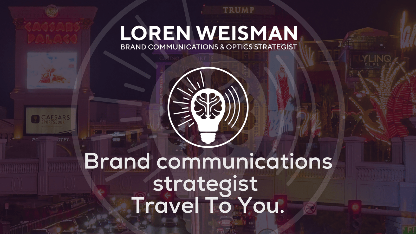 Brand communications strategist travel to you.
