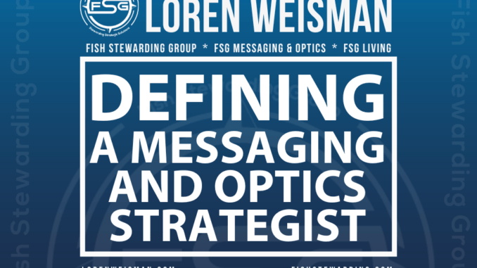 Defining a messaging and optics strategist