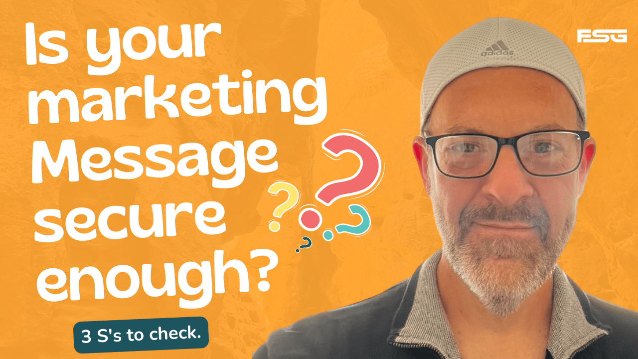 is your marketing message secure enough, loren weisman, messaging and optics strategist