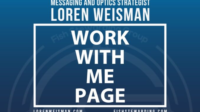 Work with me, featured image, loren weisman, messaging and optics