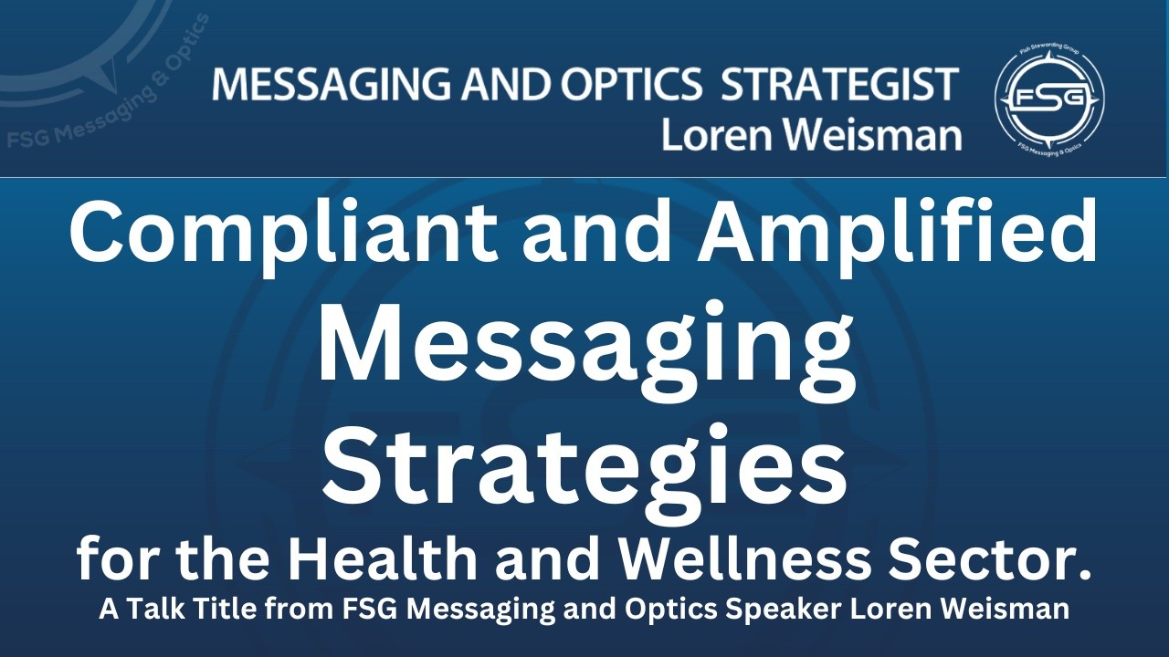 loren weisman, messaging and optics strategist