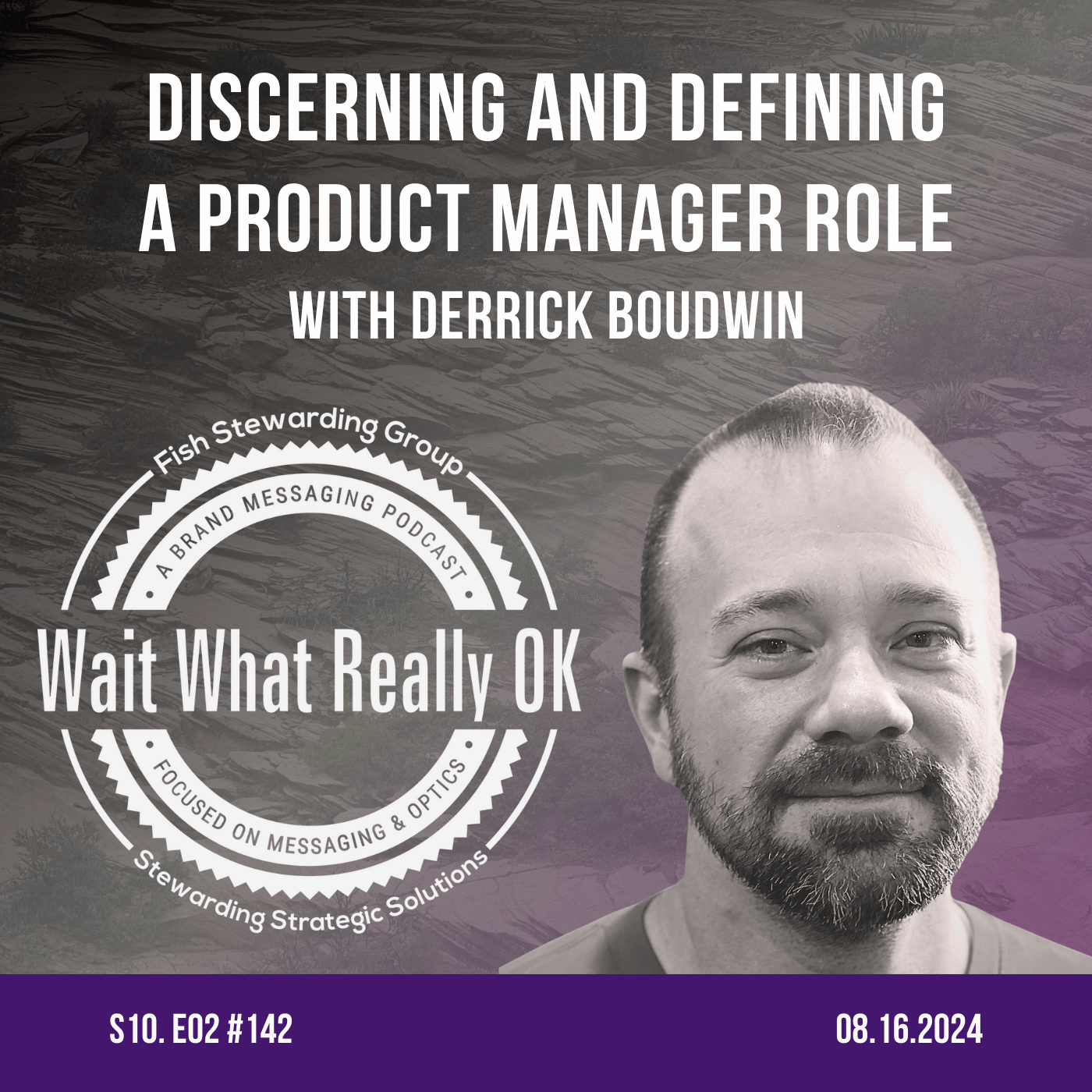 discerning and defining a product manager, derrick boudwin