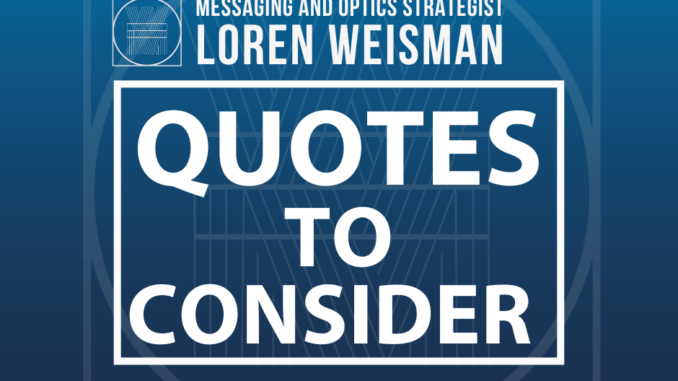 quotes to consider, loren weisman