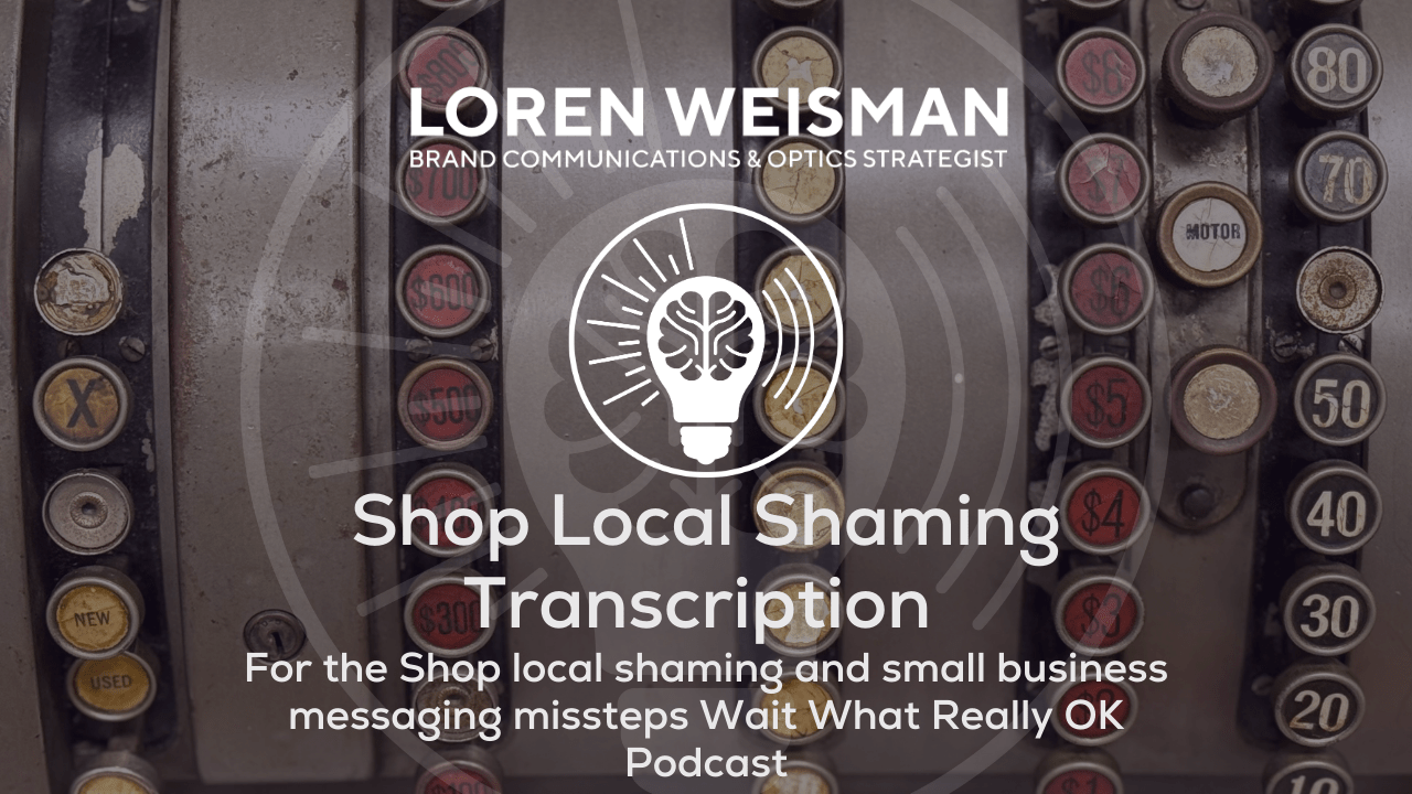 Shop Local Shaming Transcription, wait what really ok