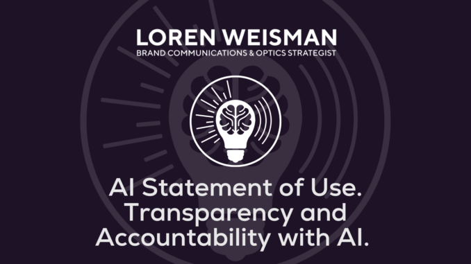 AI Statement of Use. Transparency and Accountability with AI