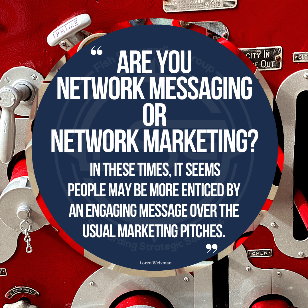 are you network messaging or network marketing
