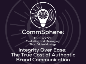 integrity over ease, true cost of authentic brand communication