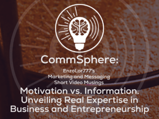 Motivation vs. Information. Unveiling Real Expertise in Business and Entrepreneurship