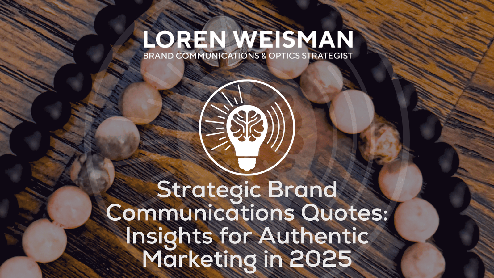 Strategic Brand Communications Quotes: Insights for Authentic Marketing in 2025