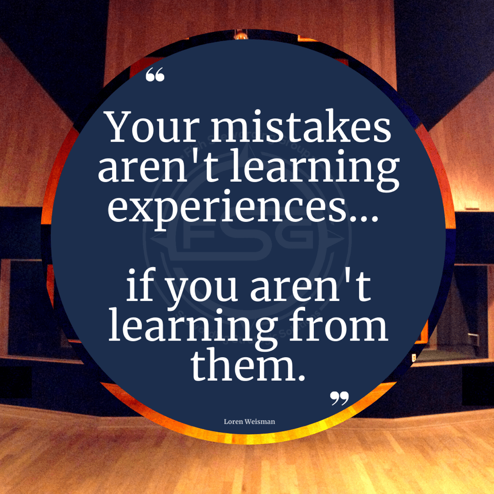 Loren Weisman One Sheet, your mistakes arent learning experiences, quote