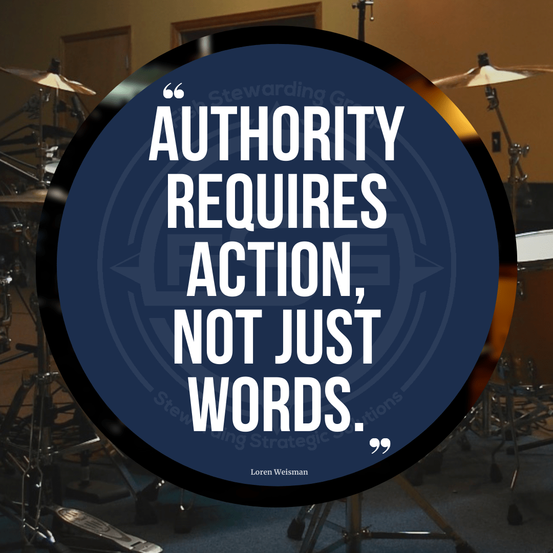 Authority requires action, not just words.