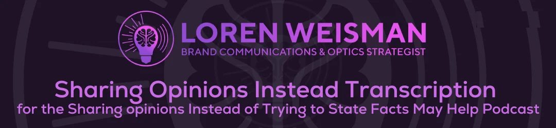 sharing Opinions Instead Transcription, Sharing opinions Instead of Trying to State Facts May Help, Podcast