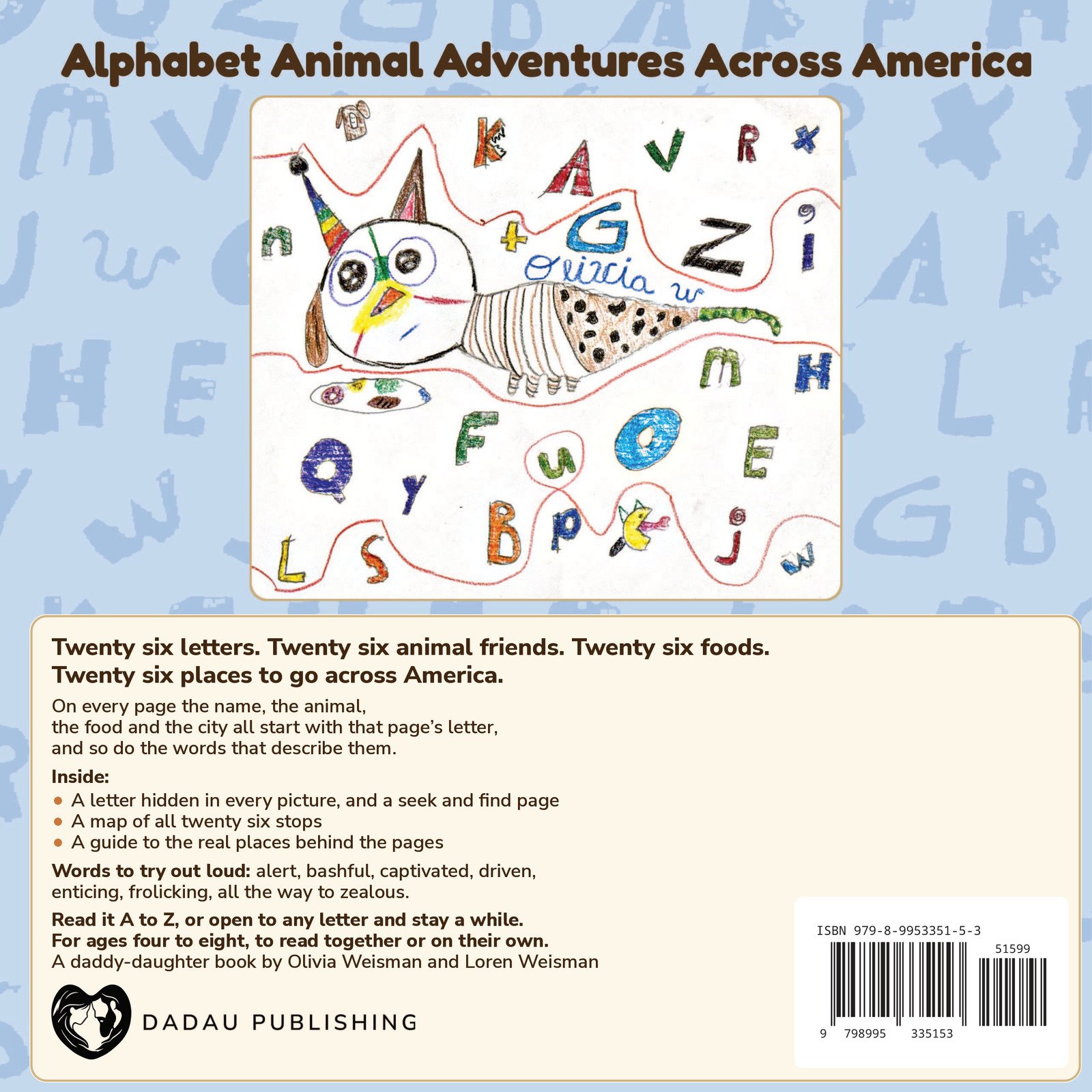 Back cover of Alphabet Animal Adventures Across America, with Olivia Weisman's drawing, the Dadau Publishing logo and the ISBN barcode
