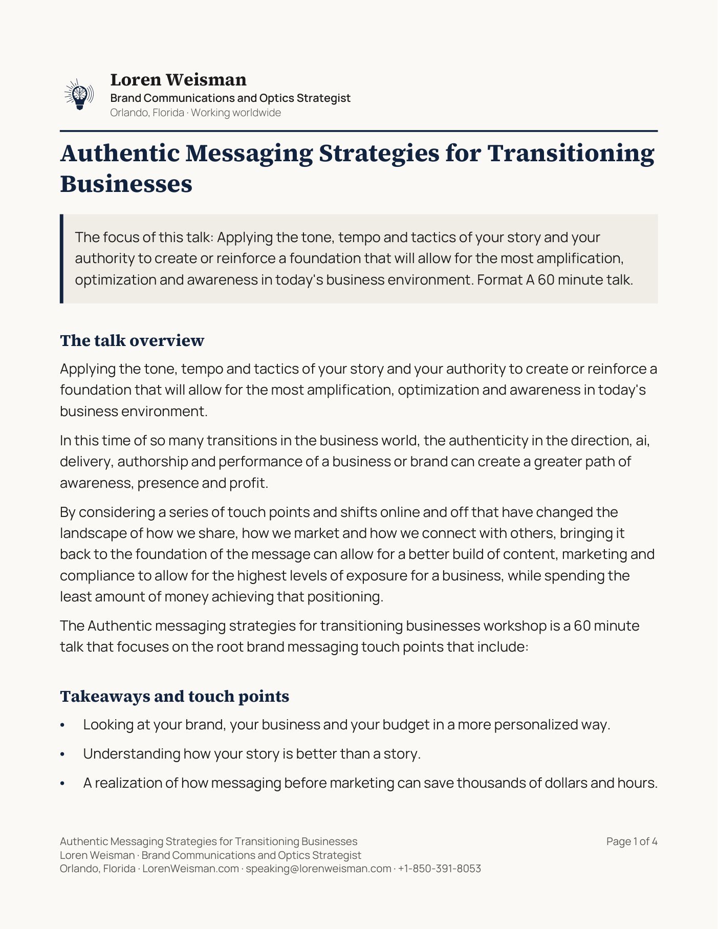 Page one of the Authentic Messaging Strategies for Transitioning Businesses talk sheet. The header carries Loren Weisman, Brand Communications and Optics Strategist, Orlando, Florida, working worldwide. The talk title runs below it, then one line giving the focus of the talk, then the talk overview, and the first three takeaways and touch points as bulleted lines. A footer across the bottom repeats the talk title with the name, the role, the location, the website, the speaking email address and the phone number, and the page number.