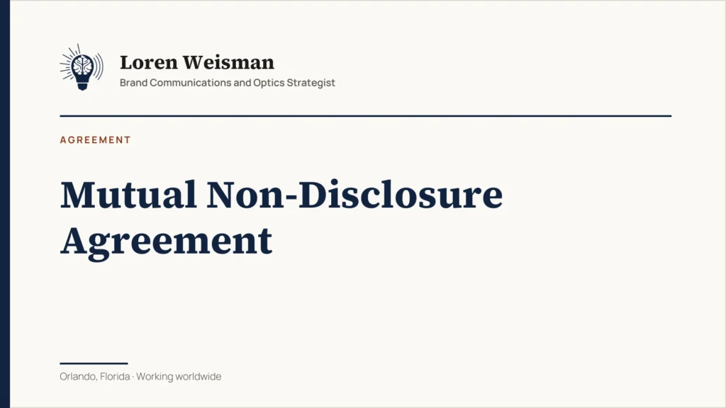 Mutual Non-Disclosure Agreement. Agreement from Loren Weisman, Brand Communications and Optics Strategist, Orlando, Florida.