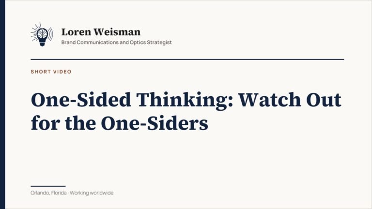 One-Sided Thinking: Watch Out for the One-Siders