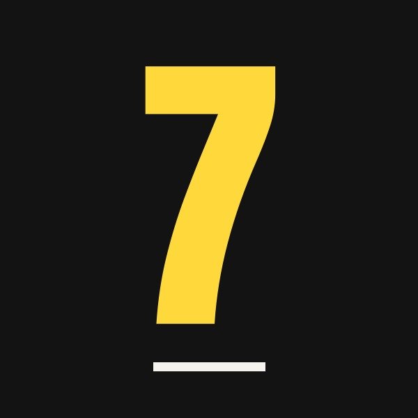 The number seven in yellow on a dark background